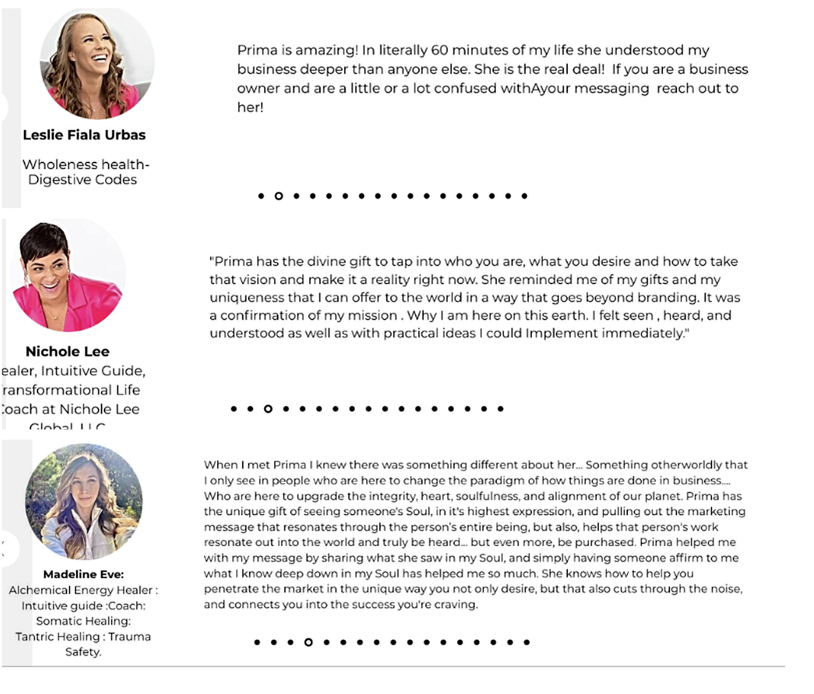 Testimonials from Leslie Fiala Urbas, Nichole Lee, and Madeline Eve on Prima's intuitive guidance